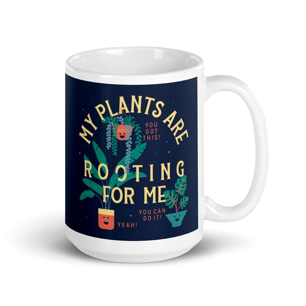My Plants Are Rooting For Me Mug