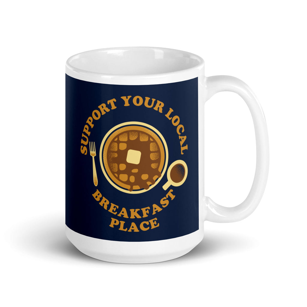 Support Your Local Breakfast Place Mug