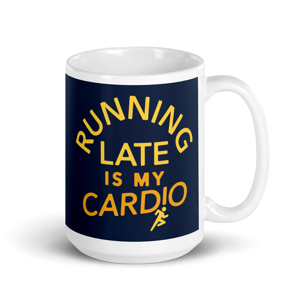 Running Late Is My Cardio Mug