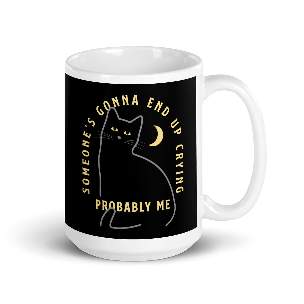 Someone's Gonna End Up Crying Mug