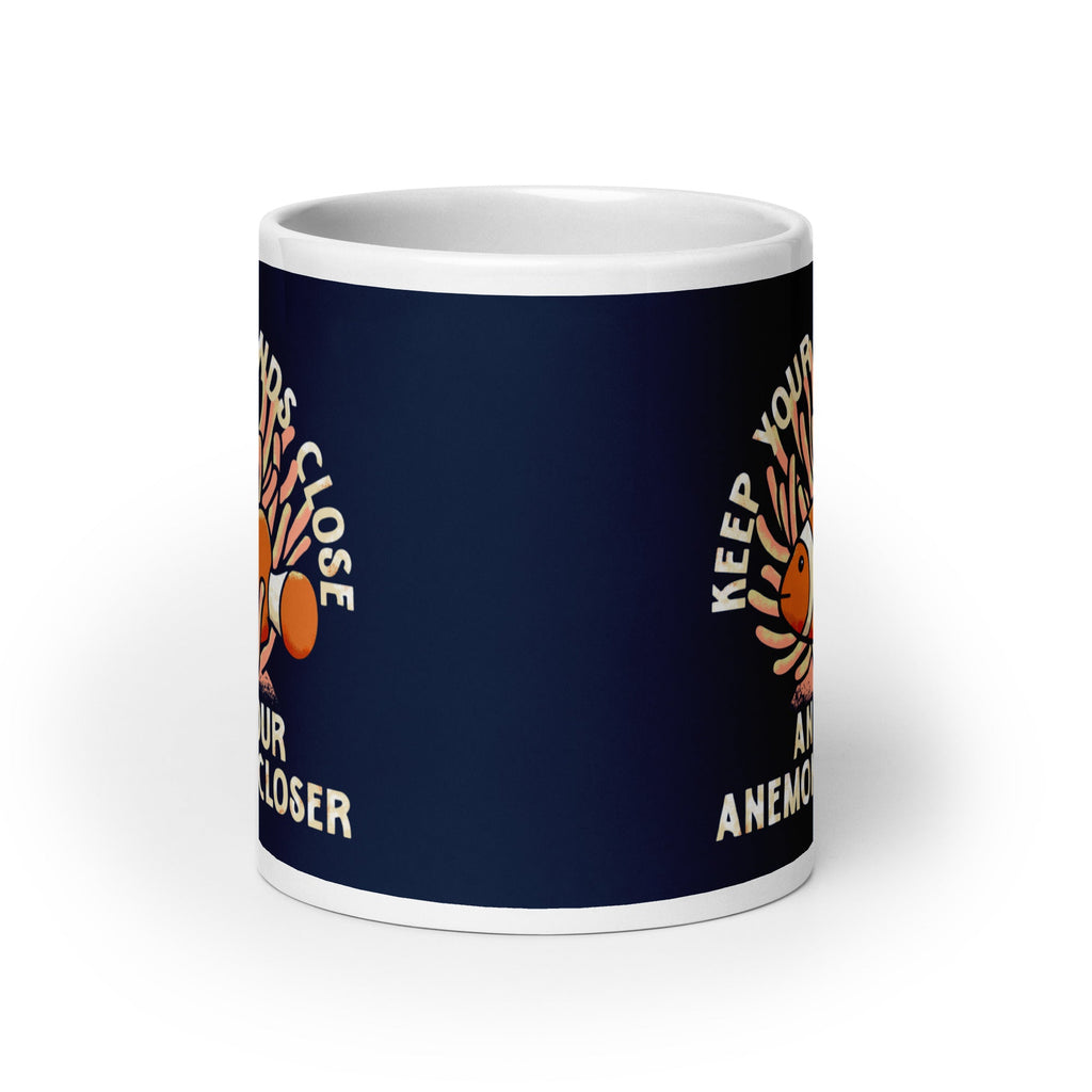 Keep Your Friends Close And Your Anemones Closer Mug