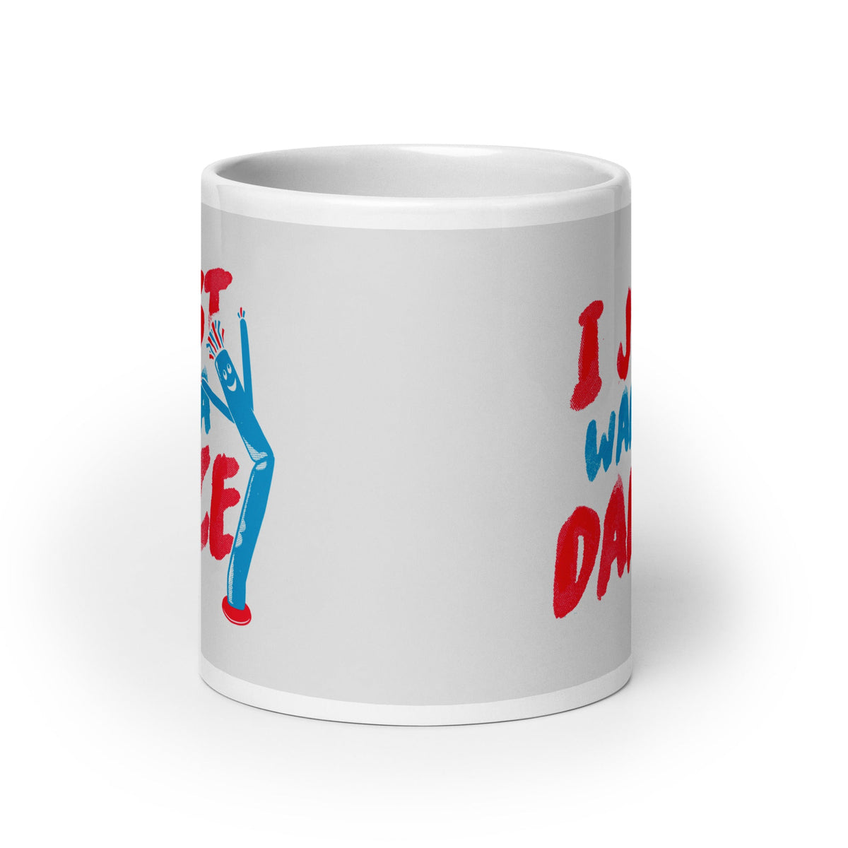 I Just Wanna Dance Mug