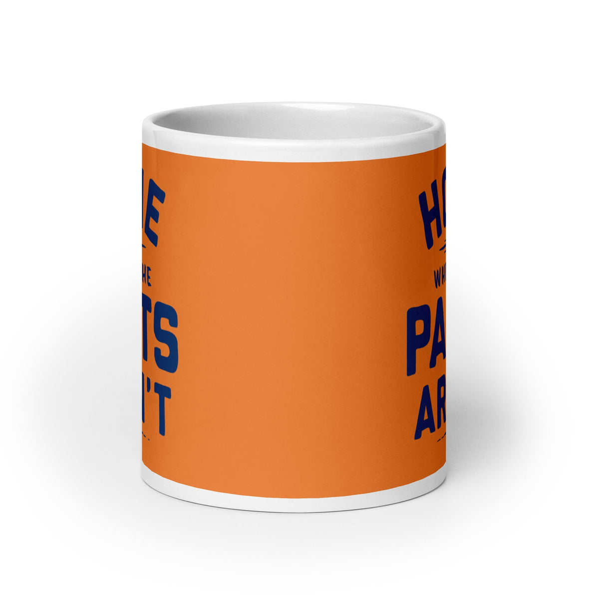 Home Is Where The Pants Aren't Mug