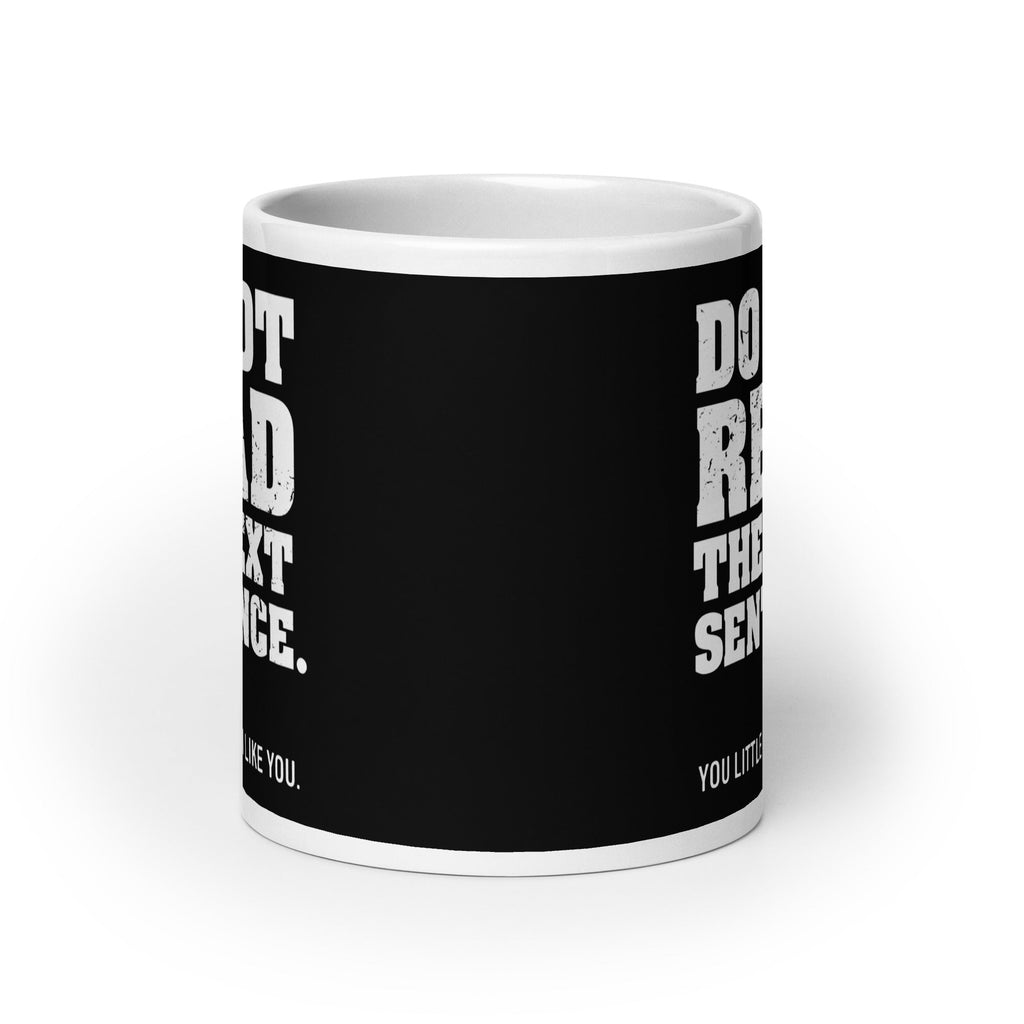 Do Not Read The Next Sentence. Mug