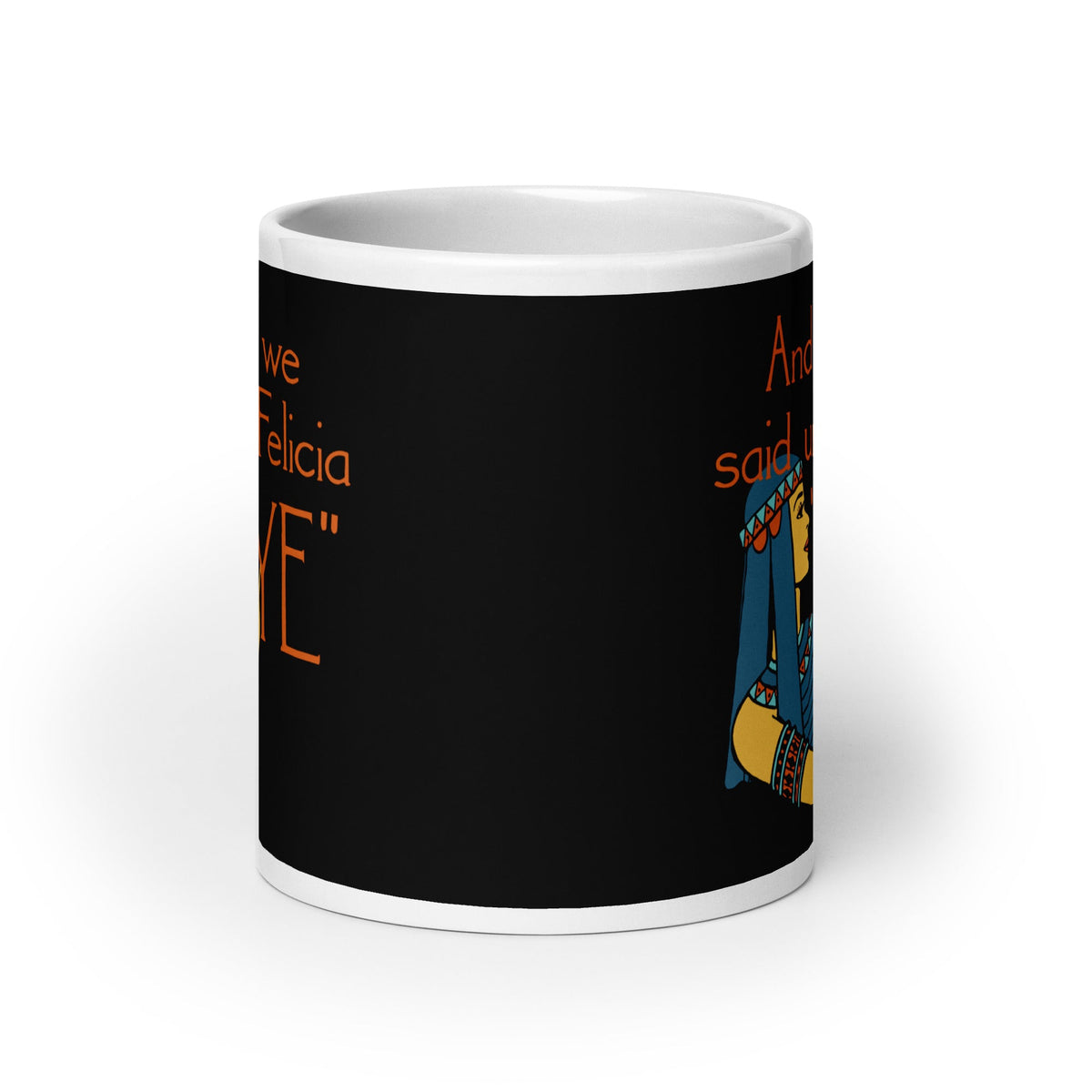Bye Felicia Mug