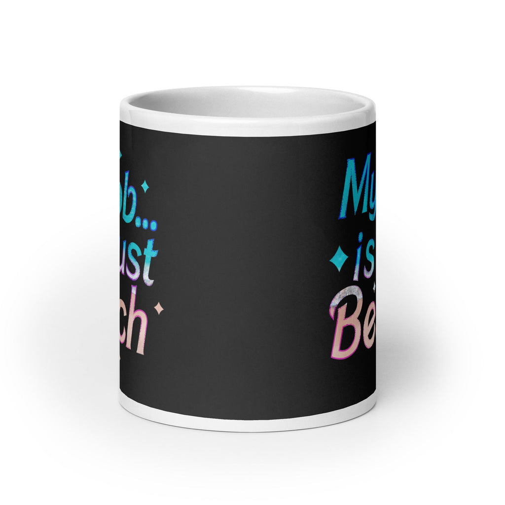 My Job Is Just Beach Mug