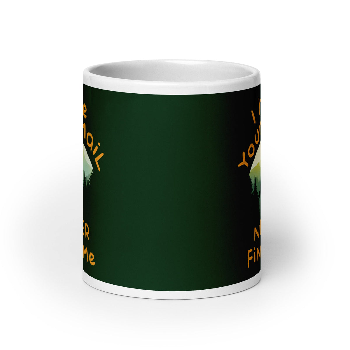 I Hope Your Email Never Finds Me Mug