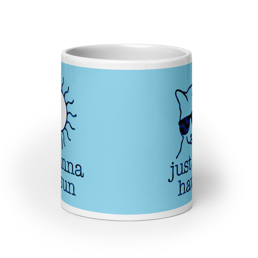 Just Wanna Have Sun Mug