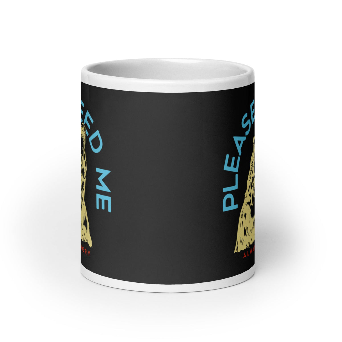 Please Feed Me, Always Hungry Mug