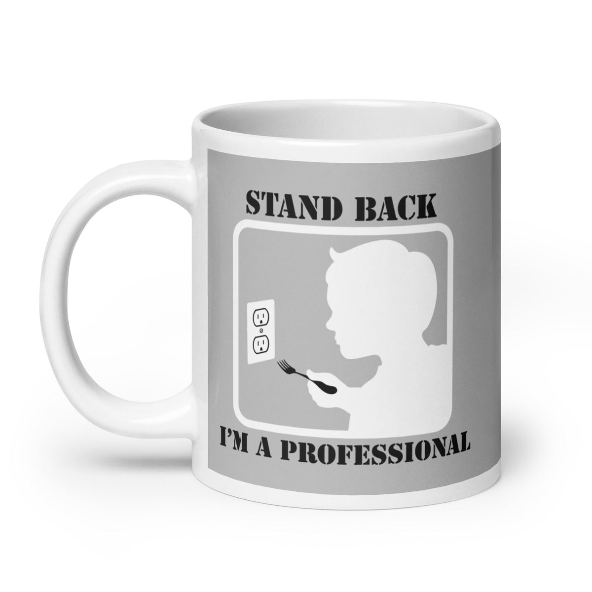 Stand Back, I'm A Professional Mug