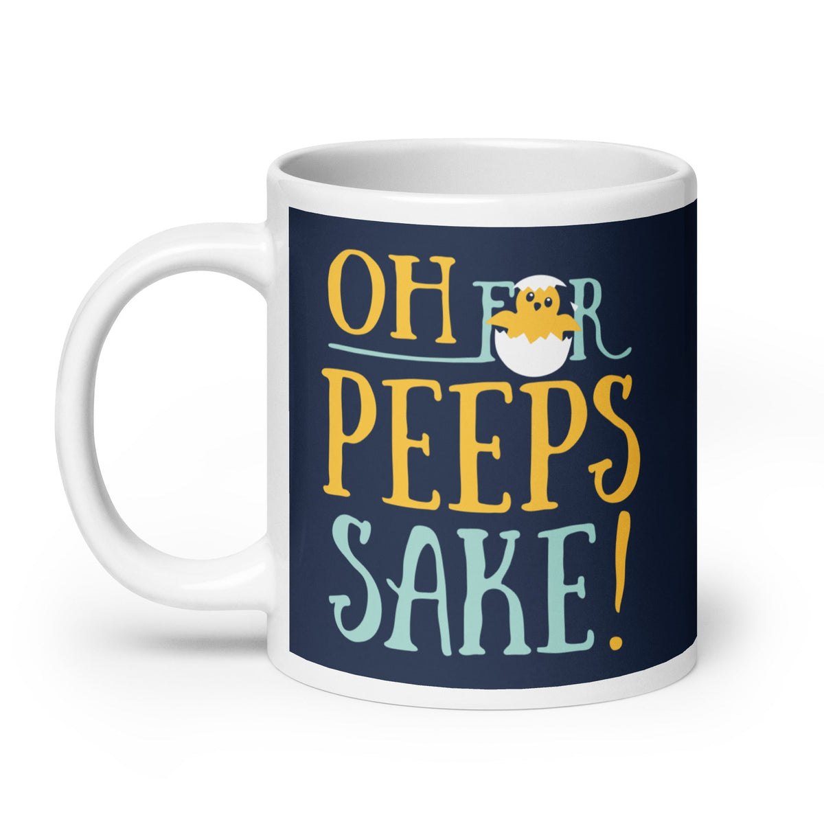 Oh For Peeps Sake Mug