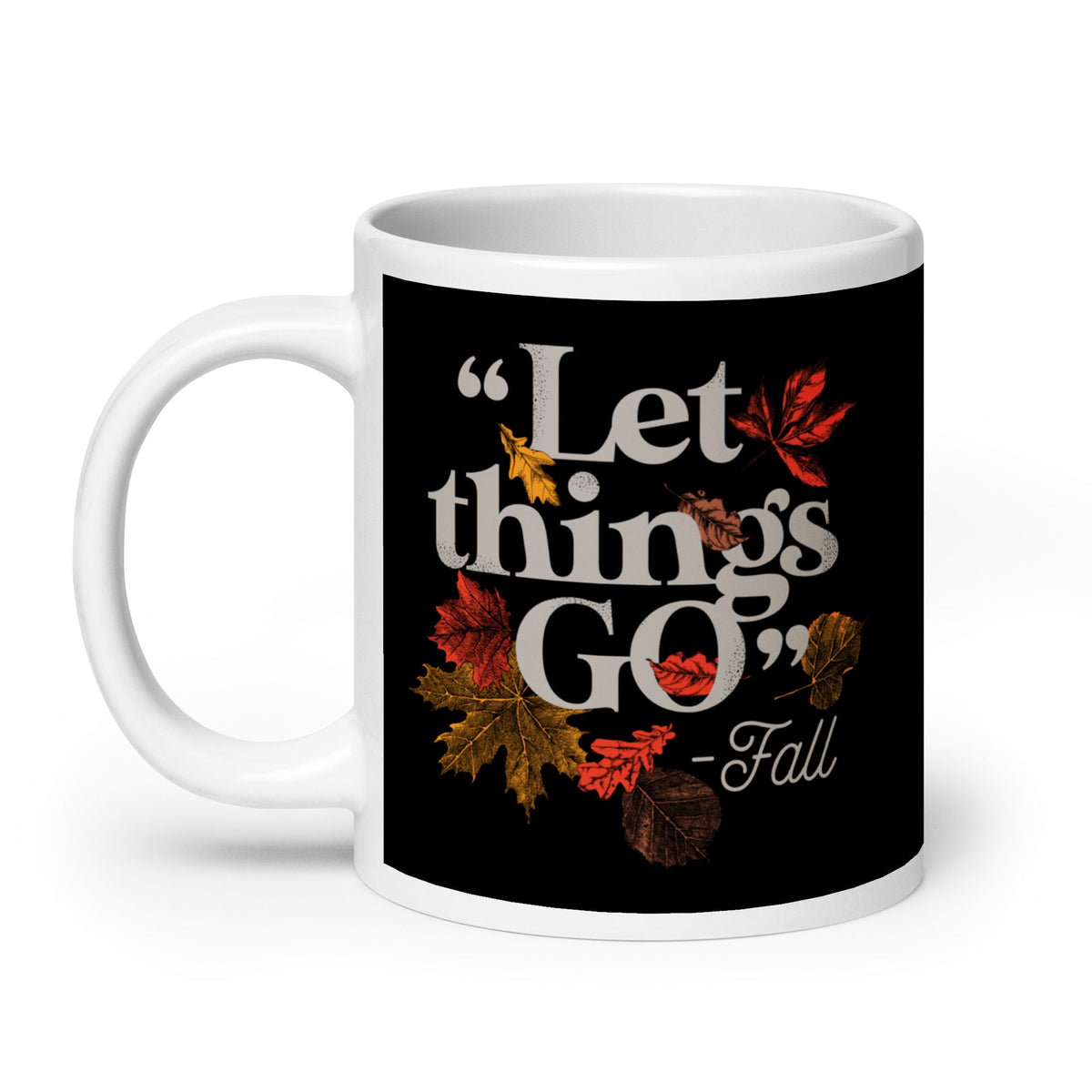 "Let Things Go" -Fall Mug