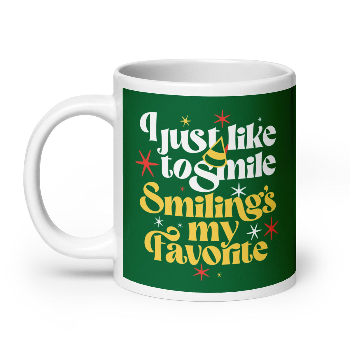 I Just Like To Smile Smiling's My Favorite Mug