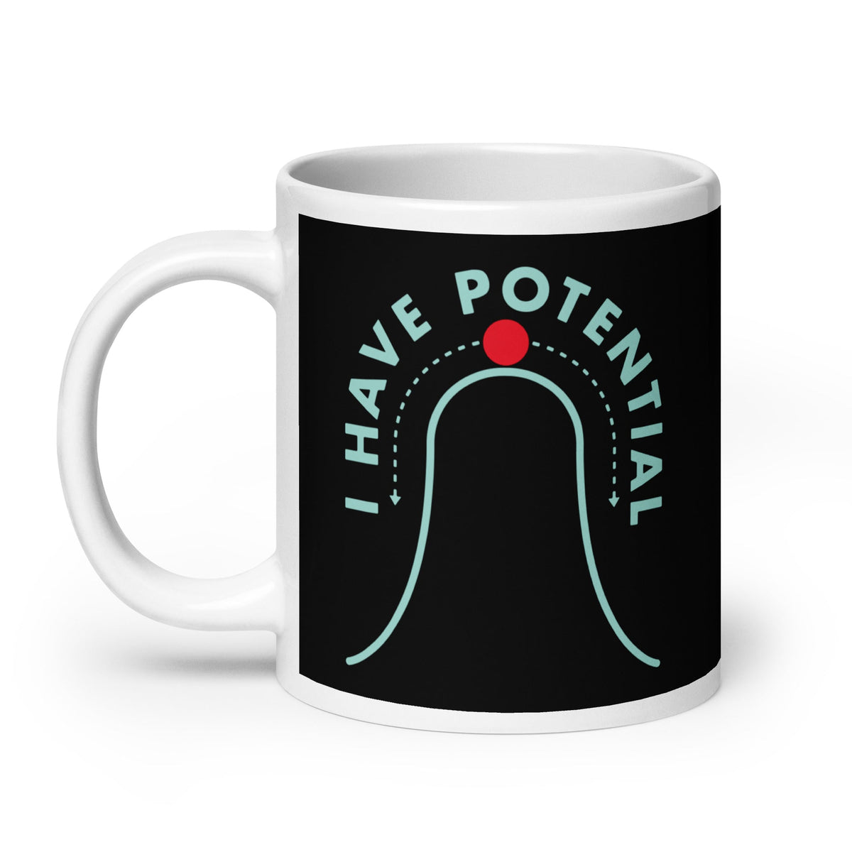 I Have Potential Mug