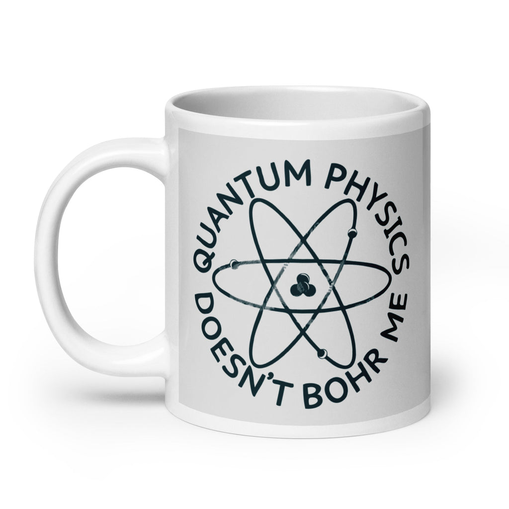 Quantum Physics Doesn't Bohr Me Mug