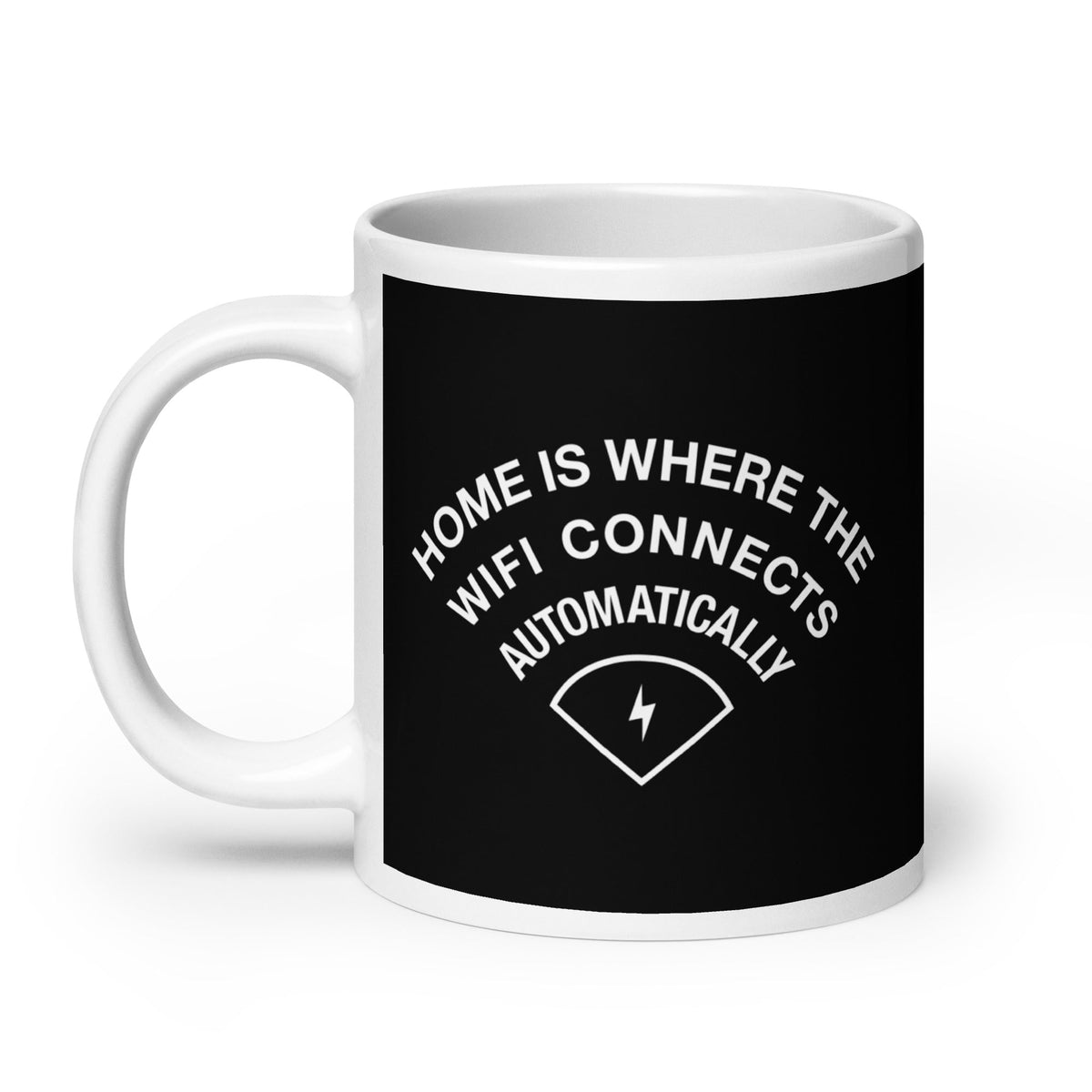 Home Is Where The WiFI Connects Automatically Mug