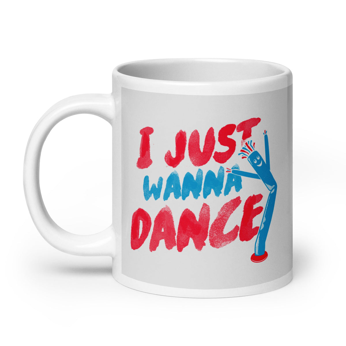 I Just Wanna Dance Mug