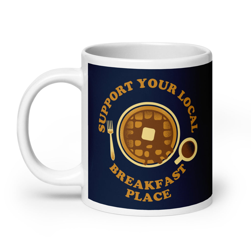 Support Your Local Breakfast Place Mug