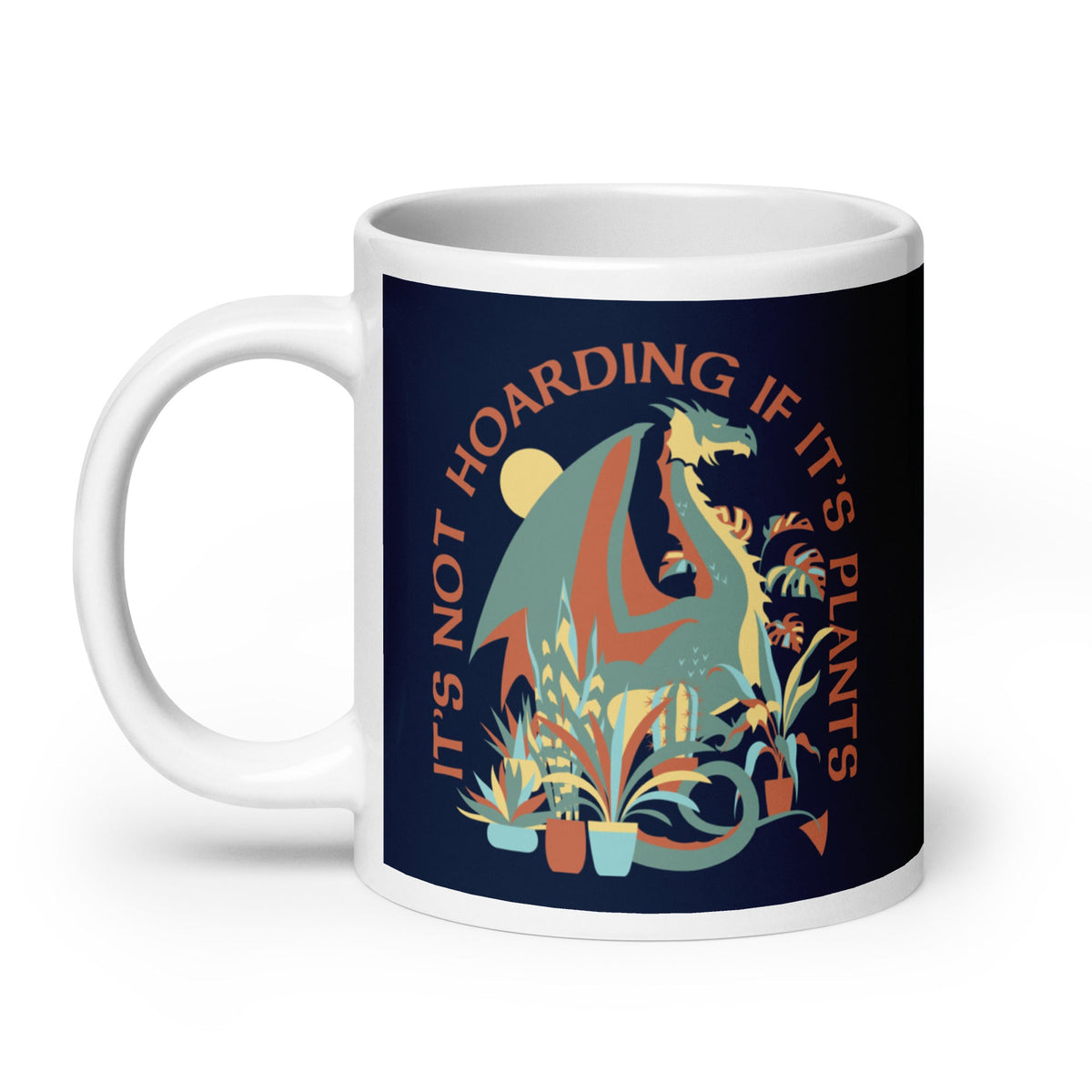 It's Not Hoarding If It's Plants Mug