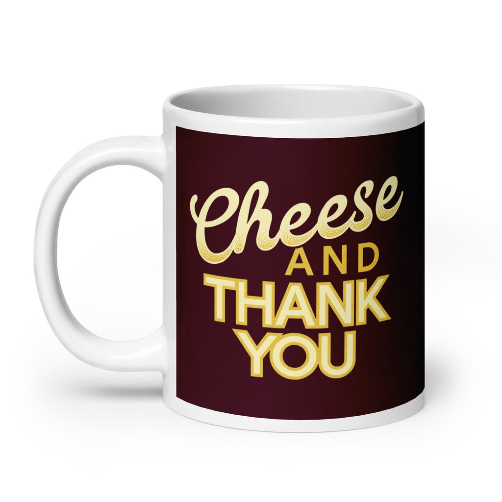 Cheese And Thank You Mug