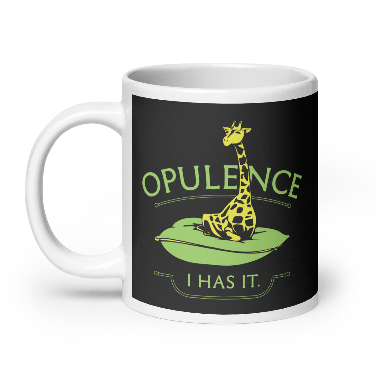Opulence, I Has It. Mug
