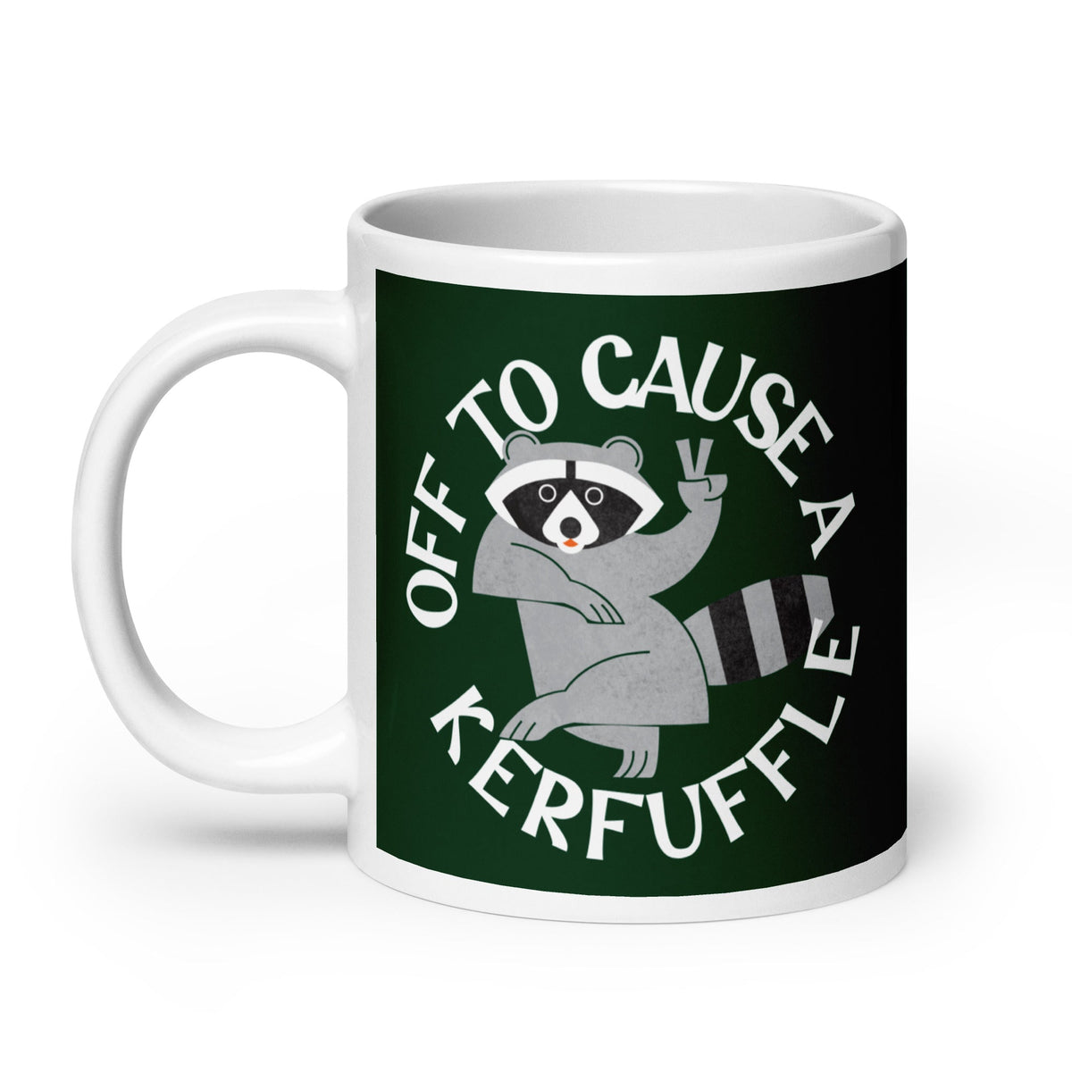 Off To Cause A Kerfuffle Mug