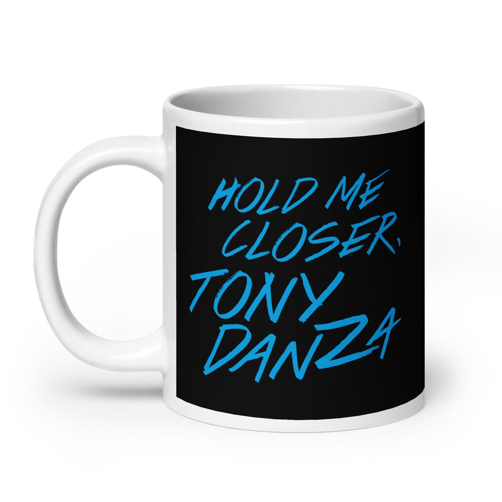 Hold Me Closer, Tony Danza Mug