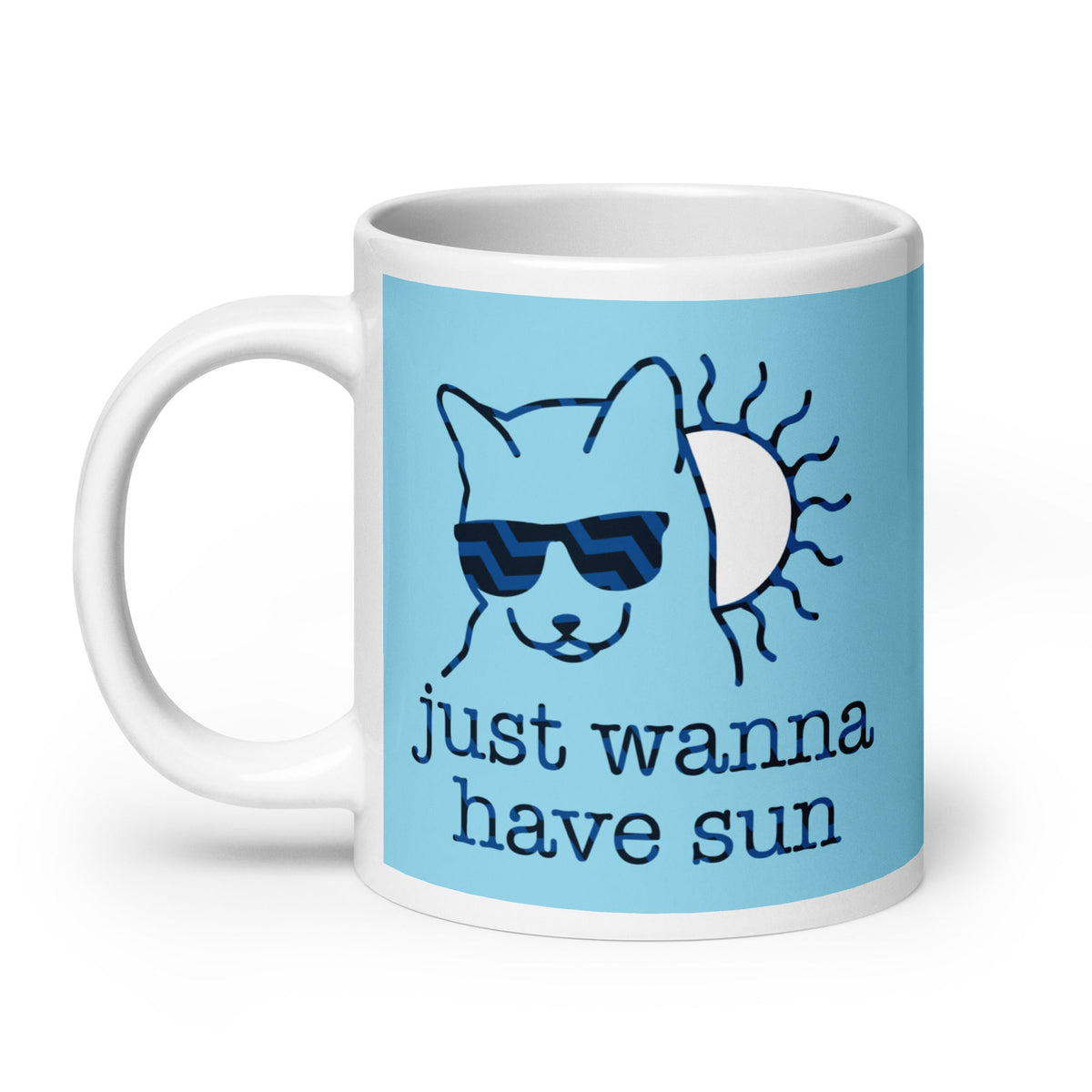 Just Wanna Have Sun Mug