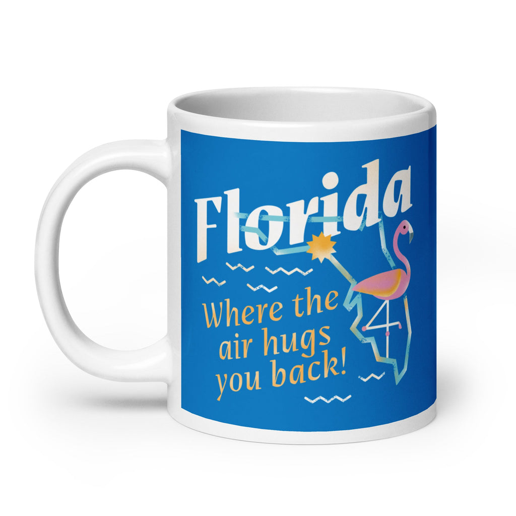 Florida Where The Air Hugs You Back Mug