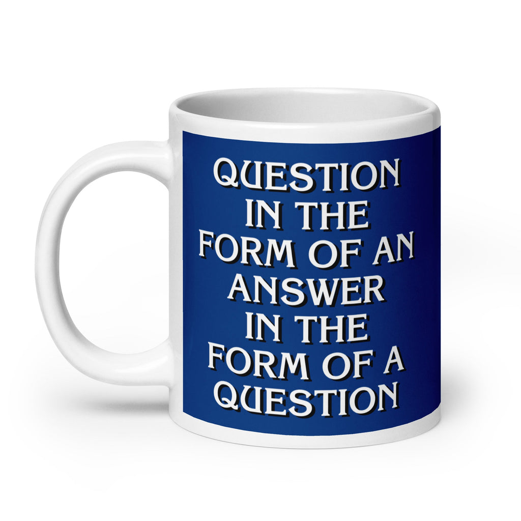 Question In The Form Of An Answer Mug