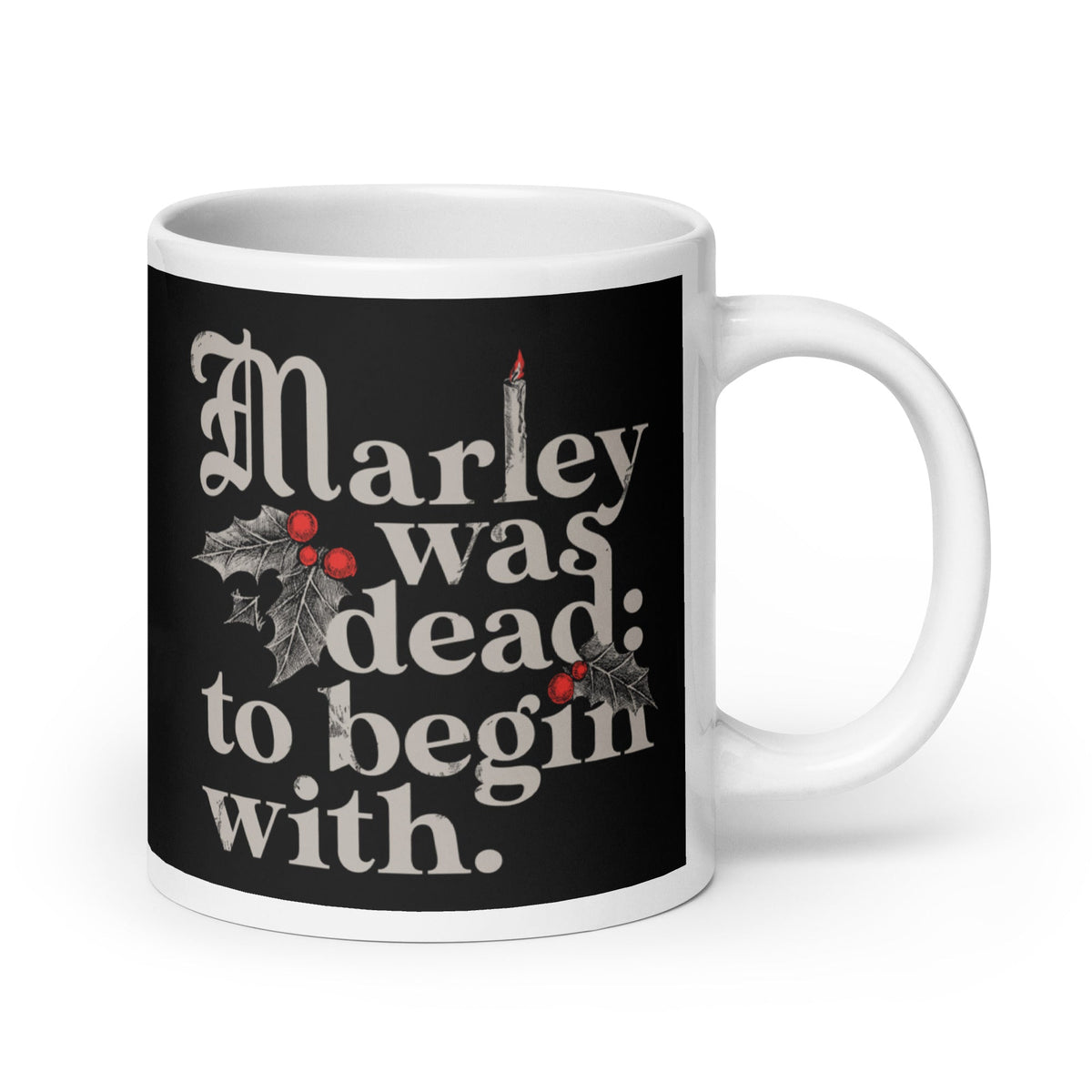 Marley Was Dead: To Begin With Mug