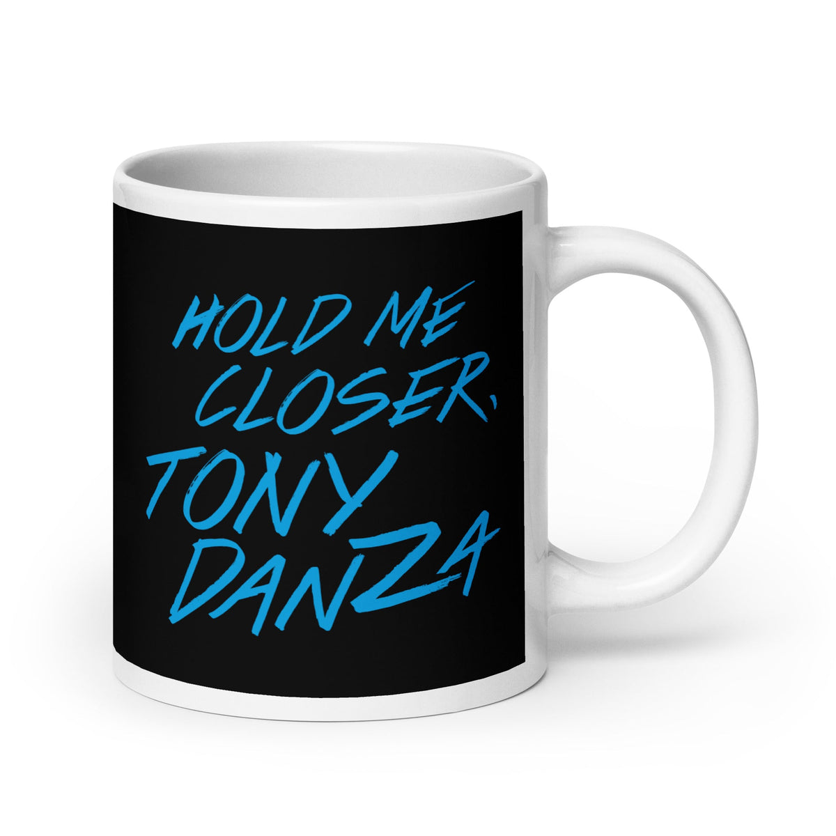 Hold Me Closer, Tony Danza Mug