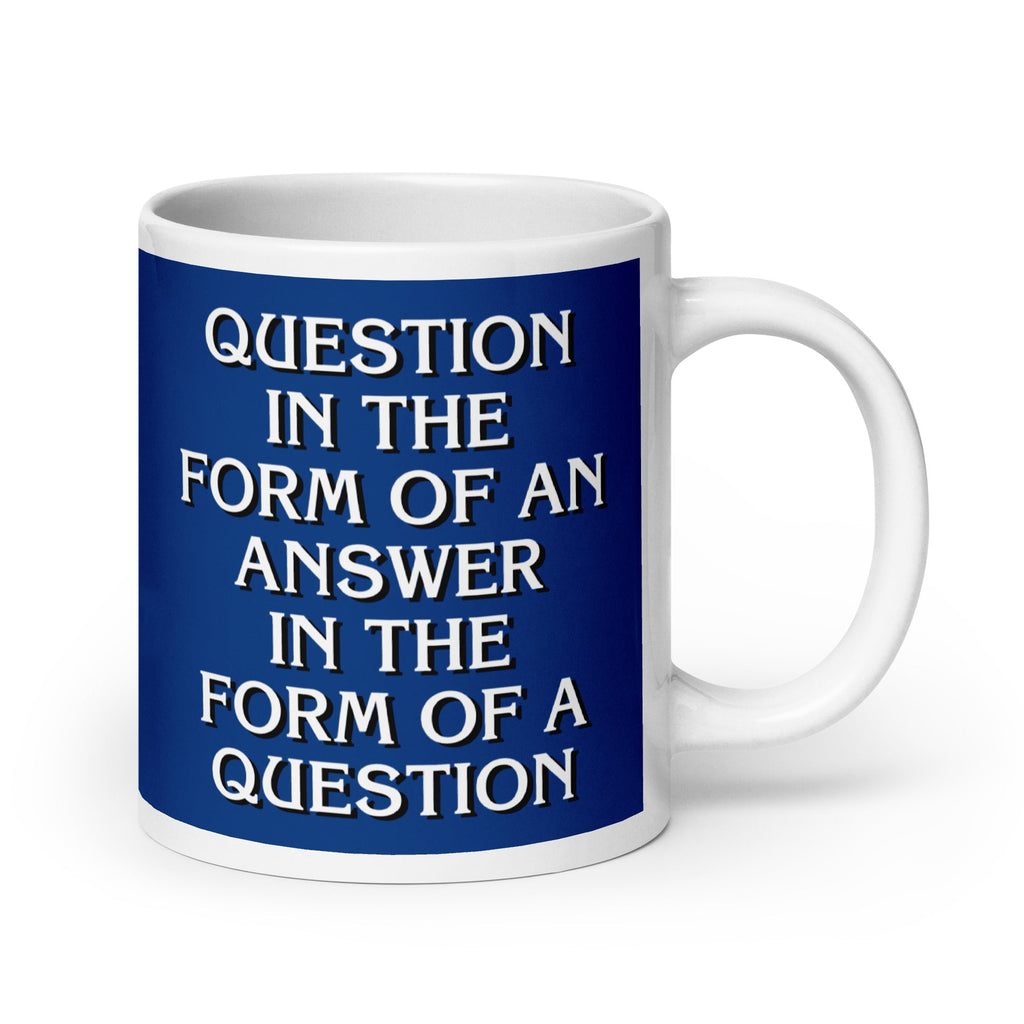 Question In The Form Of An Answer Mug
