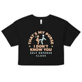 That's My Purse I Don't Know You Women's Crop Tee