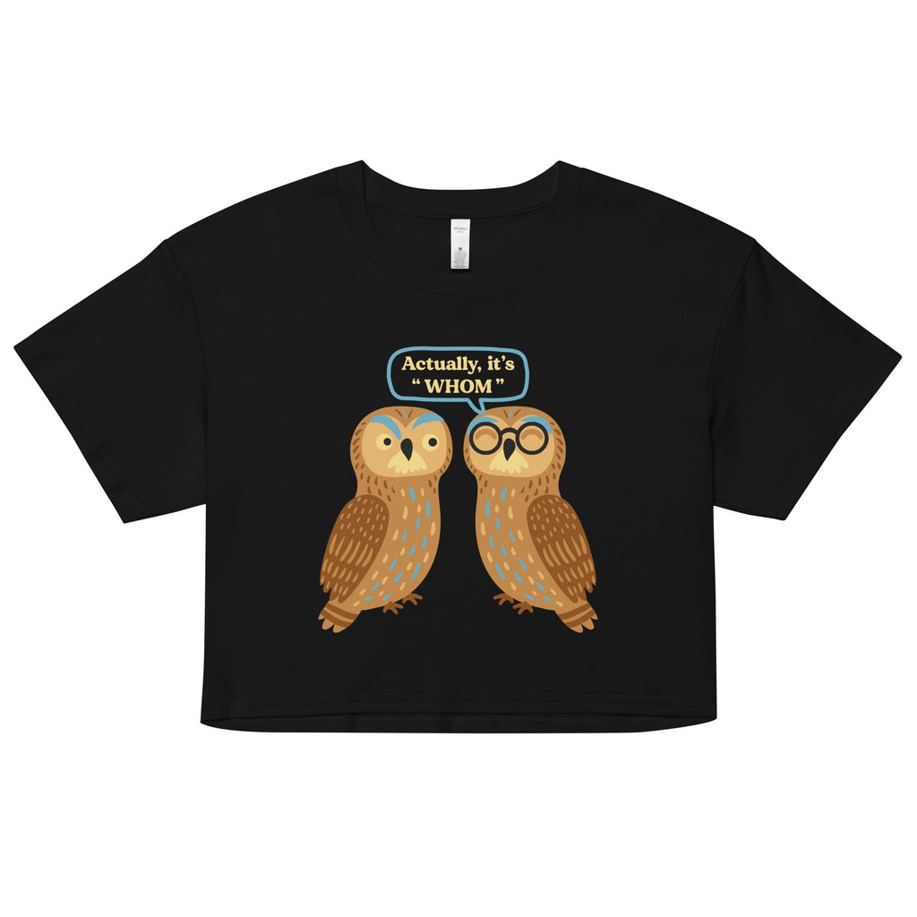 Actually, It's Whom Women's Crop Tee