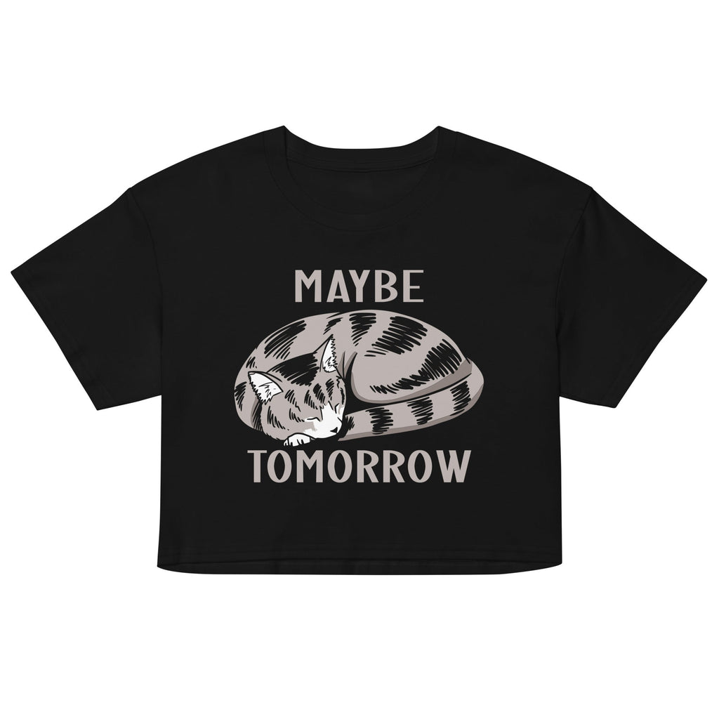 Maybe Tomorrow Women's Crop Tee