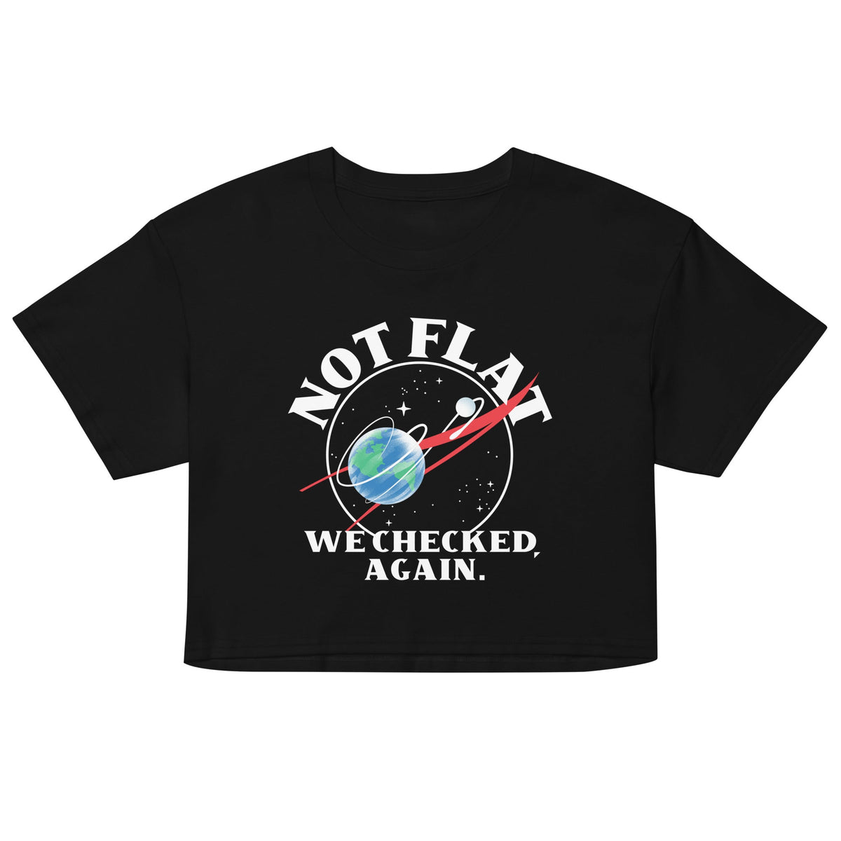 Not Flat We Checked Again Women's Crop Tee