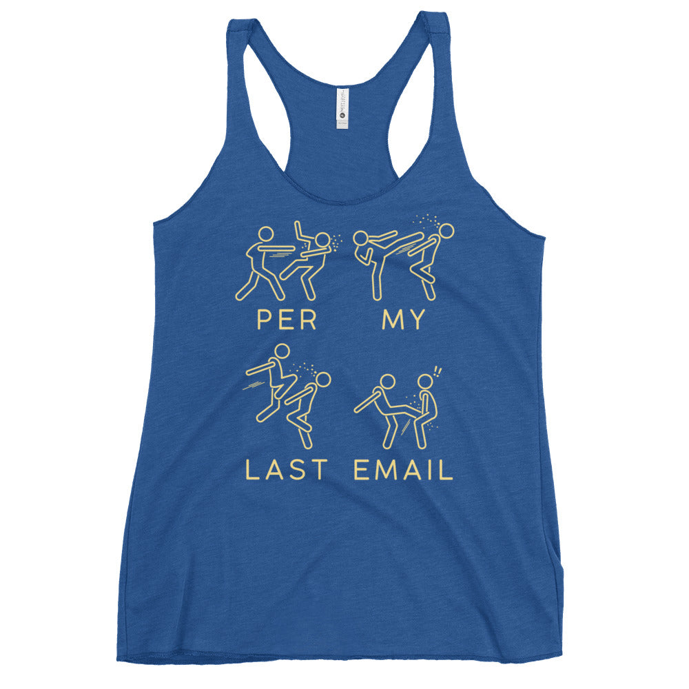 Per My Last Email Women's Racerback Tank
